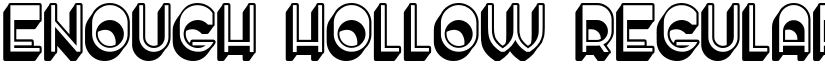 Enough Hollow Regular font