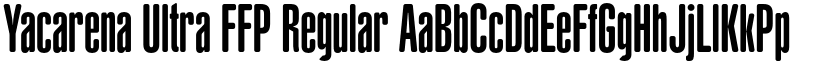 Yacarena Ultra FFP Regular font