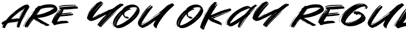 Are You Okay Regular font
