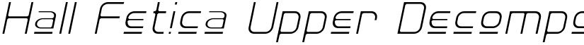 Hall Fetica Upper Decompose It Regular font