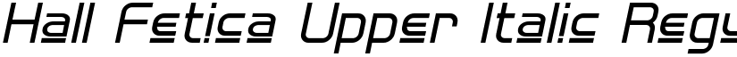Hall Fetica Upper Italic Regular font