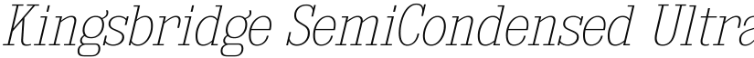 Kingsbridge SemiCondensed UltraLight Italic font