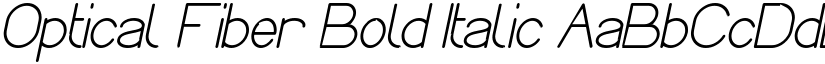 Optical Fiber Bold Italic font