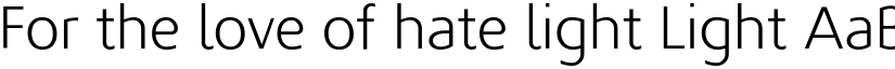 For the love of hate light Light font