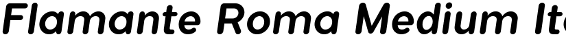 Flamante Roma Medium Italic font