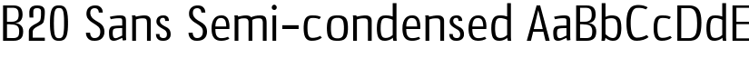B20 Sans Semi-condensed font