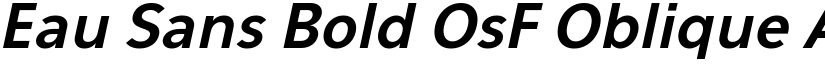 Eau Sans Bold OsF Oblique font