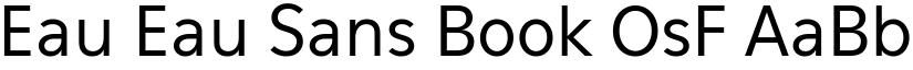 Eau Eau Sans Book OsF font