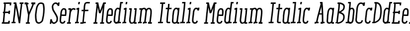 ENYO Serif Medium Italic Medium Italic font