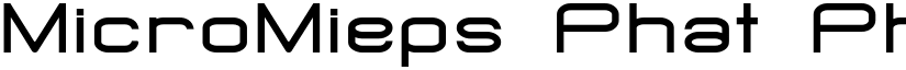 MicroMieps Phat Phat font