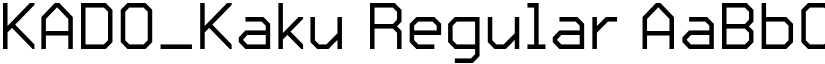 KADO_Kaku Regular font