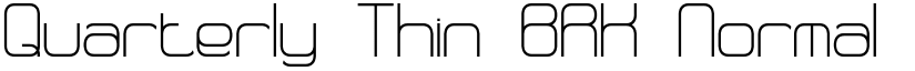 Quarterly Thin BRK Normal font