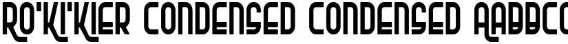 Ro'Ki'Kier Condensed Condensed font