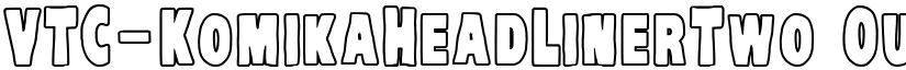 VTC-KomikaHeadLinerTwo Outline font