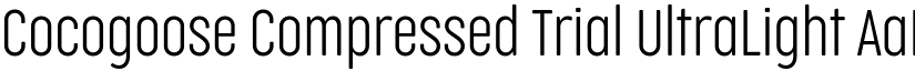 Cocogoose Compressed Trial UltraLight font