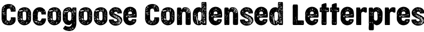 Cocogoose Condensed Letterpress font