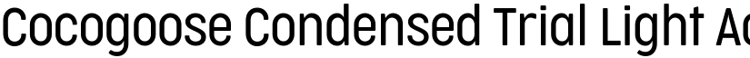 Cocogoose Condensed Trial Light font