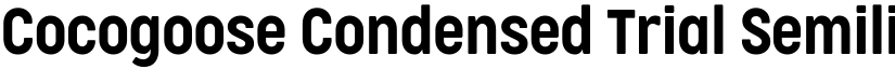 Cocogoose Condensed Trial Semilight font