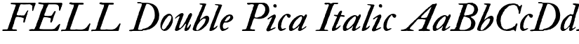 FELL Double Pica Italic font