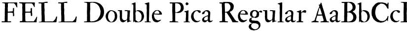 FELL Double Pica Regular font