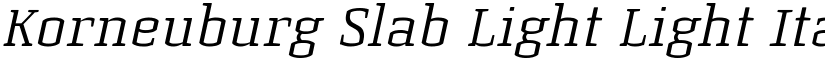 Korneuburg Slab Light Light Italic font