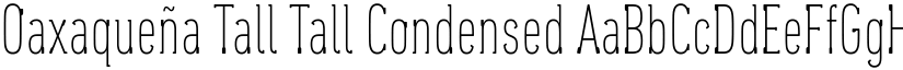 Oaxaqueña Tall Tall Condensed font