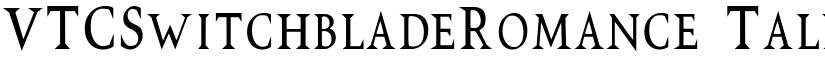 VTCSwitchbladeRomance Tall font