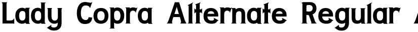 Lady Copra Alternate Regular font