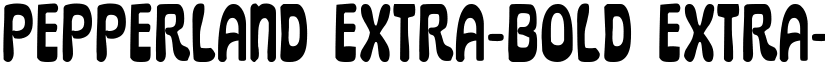 Pepperland Extra-Bold Extra-Bold font
