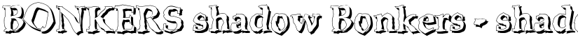 BONKERS shadow Bonkers - shadow font