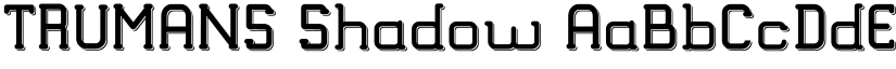 TRUMANS Shadow font