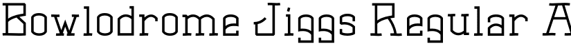 Bowlodrome Jiggs Regular font