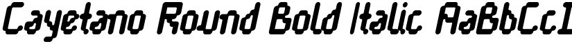 Cayetano Round Bold Italic font