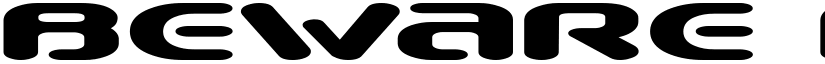 Beware Regular font