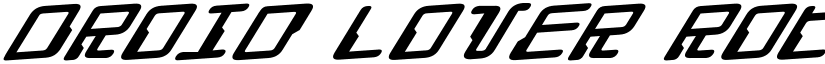 Droid Lover Rotalic Expanded font