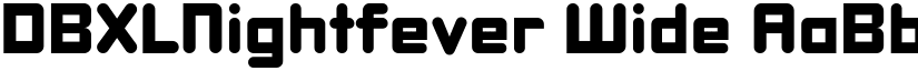DBXLNightfever Wide font