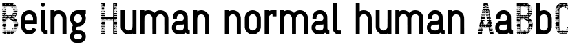 Being Human normal human font