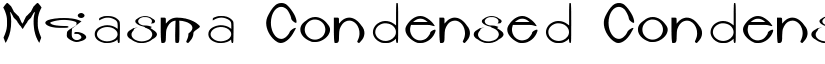 Miasma Condensed Condensed font
