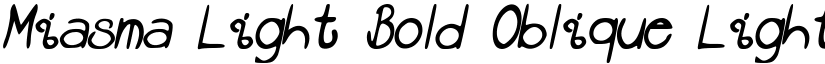 Miasma Light Bold Oblique Light-Bold-Oblique font