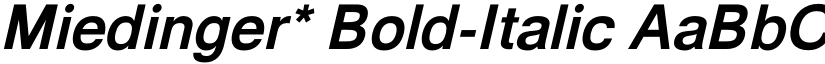 Miedinger* Bold-Italic font