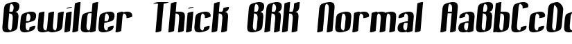 Bewilder Thick BRK Normal font