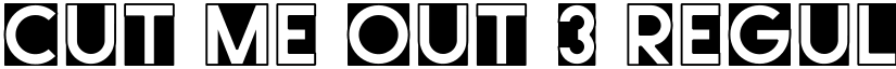Cut Me Out 3 Regular font