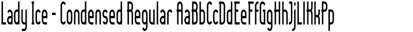Lady Ice - Condensed Regular font