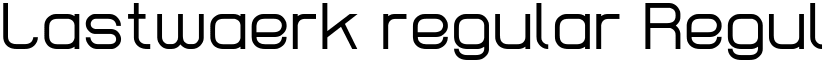 Lastwaerk regular Regular font