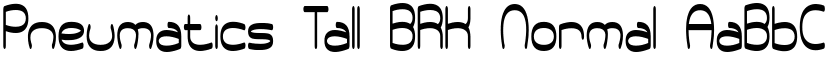 Pneumatics Tall BRK Normal font