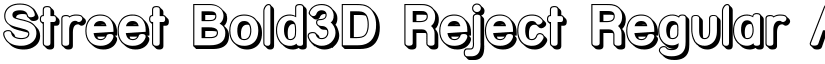 Street Bold3D Reject Regular font