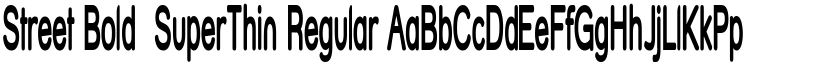Street Bold  SuperThin Regular font