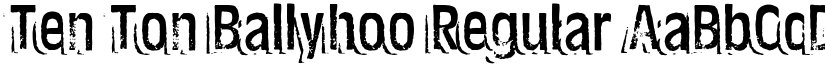 Ten Ton Ballyhoo Regular font