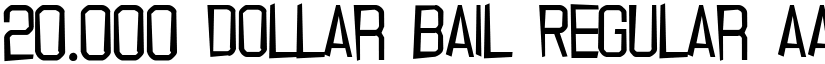 20.000 dollar bail Regular font