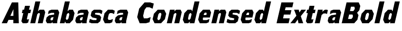 Athabasca Condensed ExtraBold Italic font